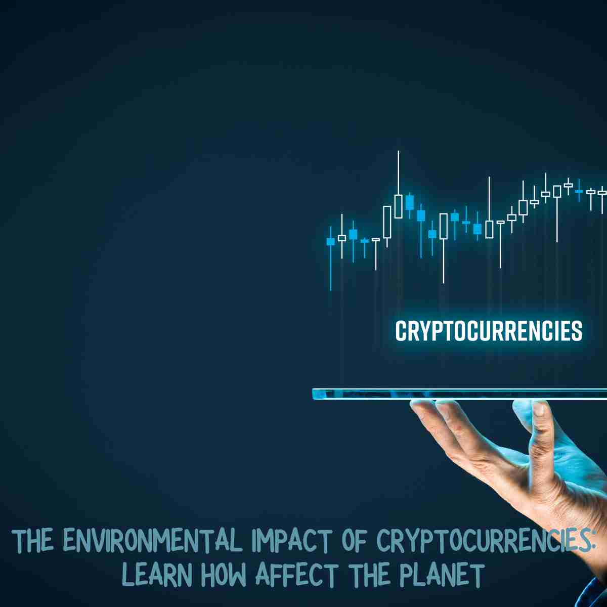 The Environmental Impact of Cryptocurrencies