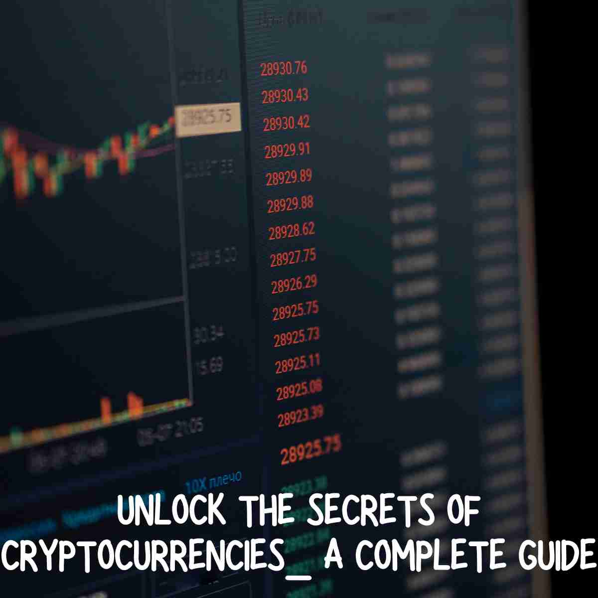 Unlock the Secrets of Cryptocurrencies